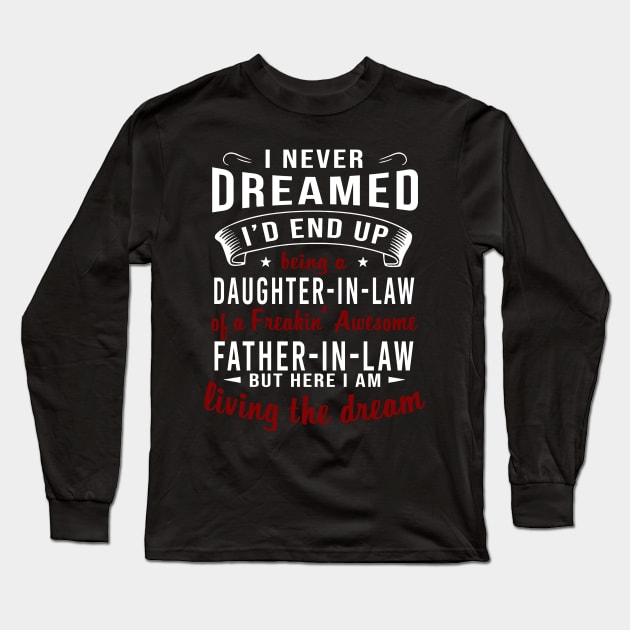 Daughter In Law Father In Law Long Sleeve T-Shirt by xylalevans